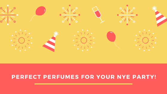Perfect Perfumes for your NYE!