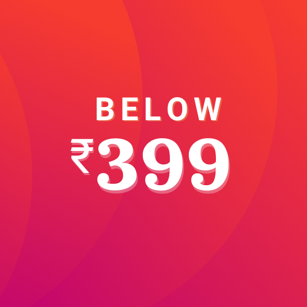 Below ₹ 399