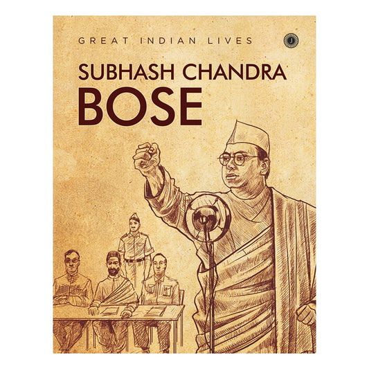 Great Indian Lives Subhash Chandra Bose 1 Unit