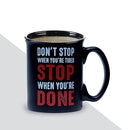 Archies Don't Stop Quotation Coffee Mug - 380 ml 1 Unit